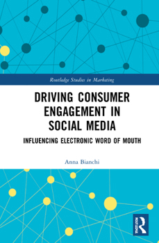 Hardcover Driving Consumer Engagement in Social Media: Influencing Electronic Word of Mouth Book