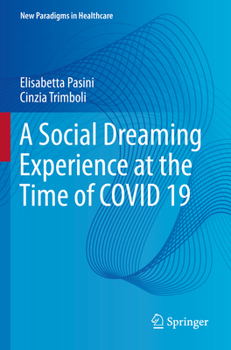 Paperback A Social Dreaming Experience at the Time of Covid 19 Book