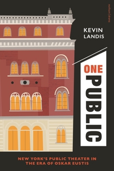 One Public: New York’s Public Theater in the Era of Oskar Eustis