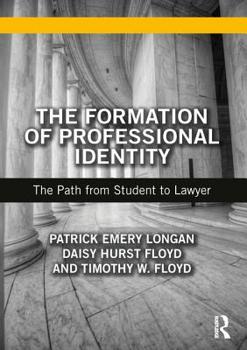 Paperback The Formation of Professional Identity: The Path from Student to Lawyer Book