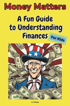 Paperback Money Matters - A Fun Guide to Understanding Finances For Kids Book