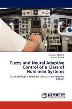 Paperback Fuzzy and Neural Adaptive Control of a Class of Nonlinear Systems Book