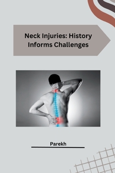 Paperback Neck Injuries: History Informs Challenges Book