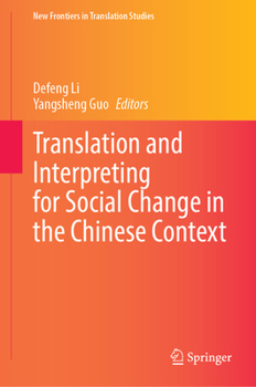 Translation and Interpreting for Social Change in the Chinese Context (New Frontiers in Translation Studies)