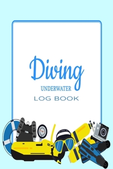 Paperback Diving Underwater Log Book: Compact sized Scuba Diving Logbook for Beginners and Experienced Divers, Divers Log Book, Notebook, Journal for Traini Book