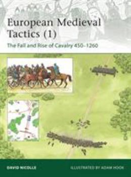 Paperback European Medieval Tactics (1): The Fall and Rise of Cavalry 450-1260 Book