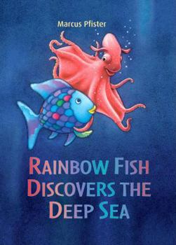 Hardcover Rainbow Fish Discovers the Deep Sea Book