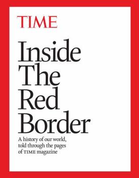 Hardcover Inside the Red Border: A History of Our World, Told Through the Pages of Time Magazine Book