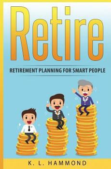 Paperback Retire: Retirement Planning for Smart People Book