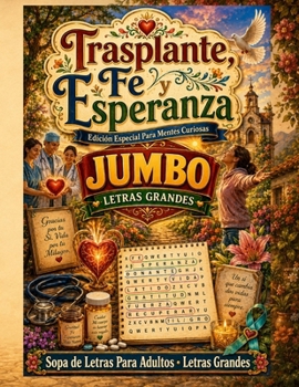 Paperback Trasplante, Fe y Esperanza: Letras Grandes para Seguir Adelante Book