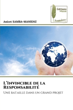 Paperback L'Invincible de la Responsabilité [French] Book