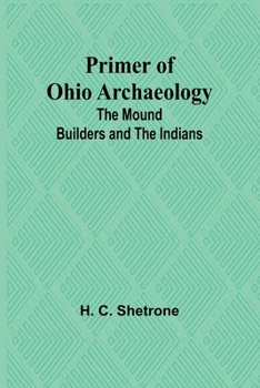 Paperback Primer of Ohio Archaeology: The Mound Builders and the Indians Book