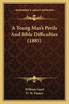 Paperback A Young Man's Perils And Bible Difficulties (1885) Book