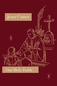 Paperback Jesus Comes: Our Holy Faith Series Book