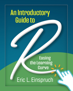 Paperback An Introductory Guide to R: Easing the Learning Curve Book