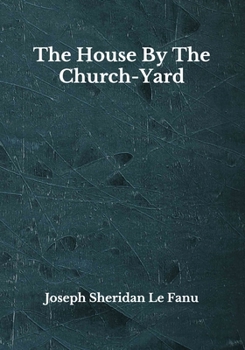 Paperback The House By The Church-Yard: Beyond World's Classics Book