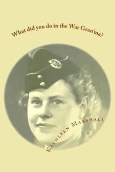 Paperback What did you do in the war Gran'ma? Book