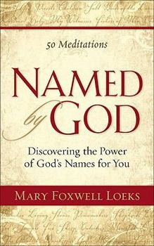 Paperback Named by God: Discovering the Power of God's Names for You Book