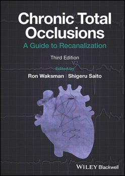 Hardcover Chronic Total Occlusions: A Guide to Recanalization Book