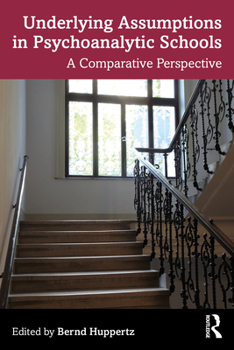 Paperback Underlying Assumptions in Psychoanalytic Schools: A Comparative Perspective Book