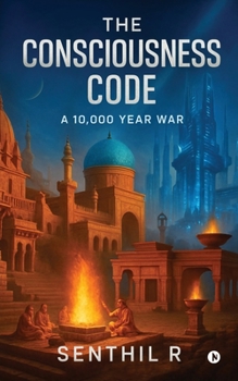 Paperback The Consciousness Code: A 10,000 Year War Book
