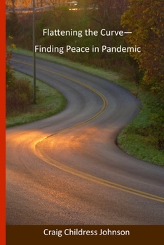 Paperback Flattening the Curve - Finding Peace in Pandemic Book