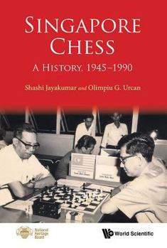 Paperback Singapore Chess: A History, 1945-1990 Book