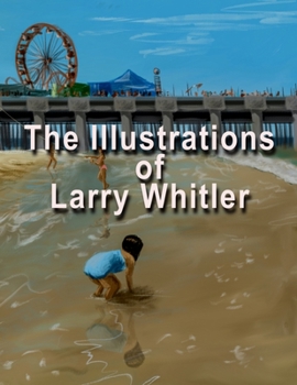 Paperback The Illustrations of Larry Whitler Book