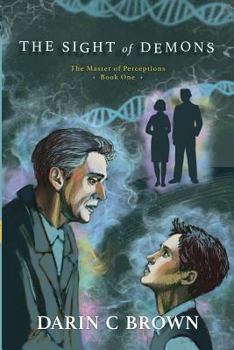 The Sight of Demons - Book #1 of the Master of Perceptions