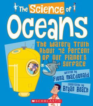 The Science of Oceans: The Watery Truth About 72 Percent of Our Planet's Surface (The Science of the Earth)