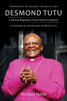 Hardcover Desmond Tutu: A Spiritual Biography of South Africa's Confessor Book