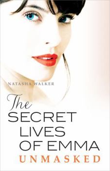 The Secret Lives of Emma: Unmasked - Book #3 of the Secret Lives of Emma