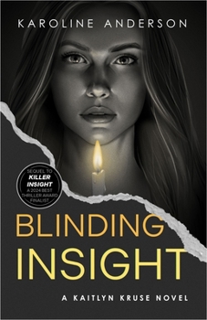 Blinding Insight : A Kaitlyn Kruse Detective Novel