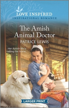 Mass Market Paperback The Amish Animal Doctor: An Uplifting Inspirational Romance [Large Print] Book