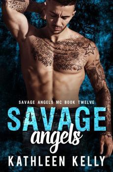 Paperback Savage Angels: Motorcycle Club Romance (Savage Angels MC) Book