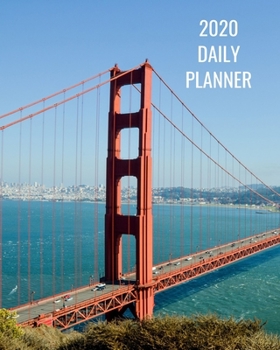 Paperback 2020 Daily Planner: Golden Gate Bridge; January 1, 2020 - December 31, 2020; 8" x 10" Book