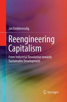 Paperback Reengineering Capitalism: From Industrial Revolution Towards Sustainable Development Book