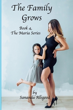 The Family Grows (The Maria Series)