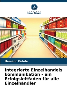 Paperback Integrierte Einzelhandels kommunikation - ein Erfolgsleitfaden für alle Einzelhändler [German] Book