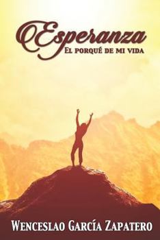 Paperback Esperanza: El Porqué de Mi Vida [Spanish] Book