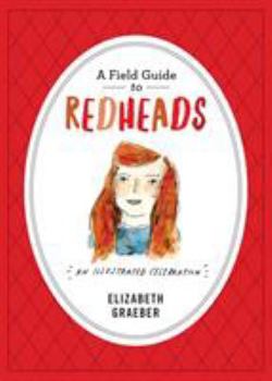 Hardcover A Field Guide to Redheads: An Illustrated Celebration Book