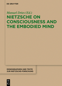 Hardcover Nietzsche on Consciousness and the Embodied Mind Book
