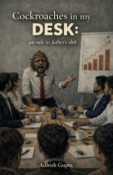 Paperback Cockroaches in my desk: an ode to father's shit Book