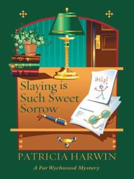 Slaying Is Such Sweet Sorrow: A Far Wychwood Mystery (Far Wychwood Mysteries) - Book #2 of the Far Wychwood