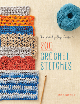 Paperback The Step-By-Step Guide to 200 Crochet Stitches Book
