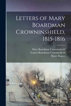 Paperback Letters of Mary Boardman Crowninshield, 1815-1816 Book