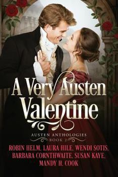Paperback A Very Austen Valentine: Austen Anthologies, Book 2 Book