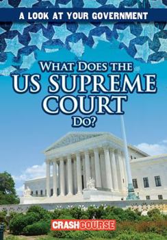 Library Binding What Does the U.S. Supreme Court Do? Book