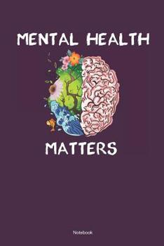 Paperback Mental Health Matters Notebook: Mental Healing Notebook (120 Pages Dot Grid 6x9) Book