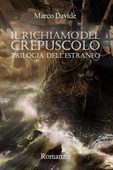 Il Richiamo del Crepuscolo: Trilogia Dell'estraneo - Book #1 of the Trilogia dell'Estraneo